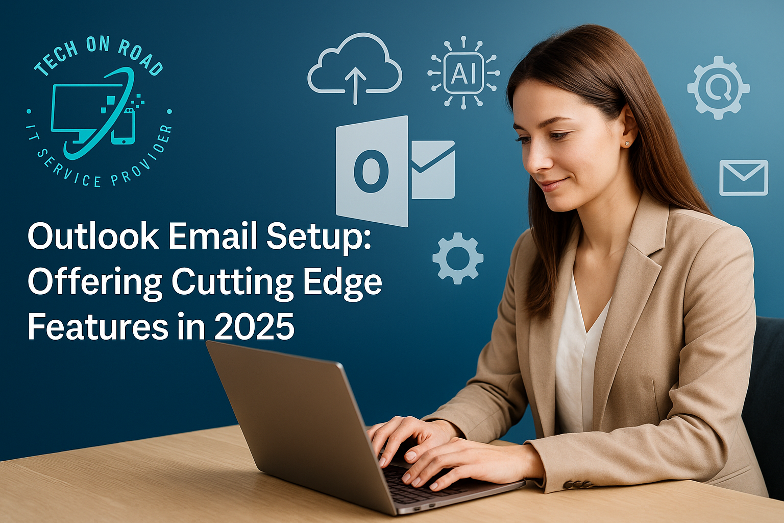 Outlook Email Setup Offering Cutting Edge Features in 2025