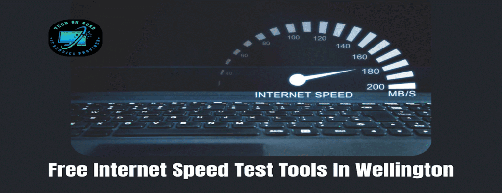 Free Internet Speed Test Tools In Wellington, NZ