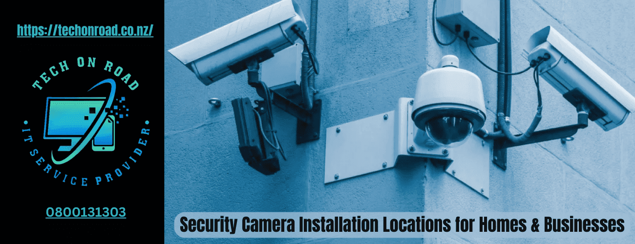 Security Camera Installation Locations for Homes & Businesses