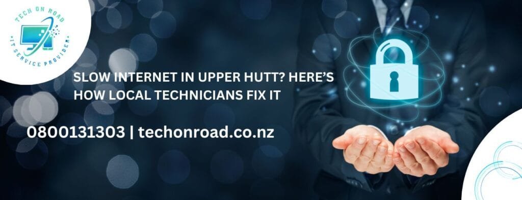 Slow Internet in Upper Hutt? Here’s How Local Technicians Fix It