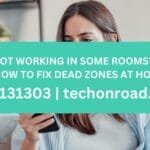WiFi Not Working in Some Rooms? Here’s How to Fix Dead Zones at Home