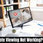 CCTV Remote Viewing Not Working? Common Causes & Quick Solutions